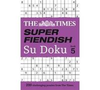 The Times Super Fiendish Su Doku Book 5