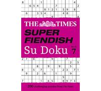 The Times Super Fiendish Su Doku: Book 7