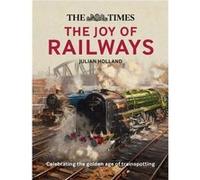 The Times The Joy of Railways - Times Books - HarperCollins Publishers - Livre en Anglais - Hardback Times BooksTimes Books (Auteur)