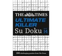 The Times Ultimate Killer Su Doku Book 14 by The Times Mind Games Paperback Book The Times Mind Games (Auteur)
