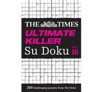 The Times Ultimate Killer Su Doku Book 16 by The Times Mind Games Paperback Book The Times Mind Games (Auteur)