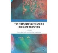 The Timescapes Of Teaching In Higher Education