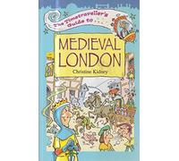 The Timetraveller's Guide to Medieval London