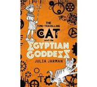 The TimeTravelling Cat and the Egyptian Goddess by Julia Jarman Unknown (Auteur)
