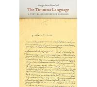The Timucua Language: A Text-based Reference Grammar
