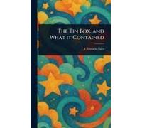 The Tin Box, And What It Contained