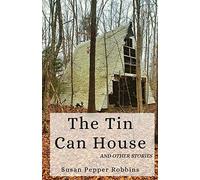 The Tin Can House And Other Stories