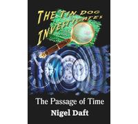 The Tin Dog Investigates: The Passage of Time