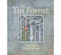 The Tin Forest by Helen Ward & Illustrated by Wayne Anderson Helen Ward (Auteur)