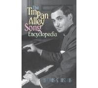 The Tin Pan Alley Song Encyclopedia