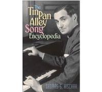 The Tin Pan Alley Song Encyclopedia Thomas S. Hischak (Auteur)