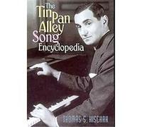 The Tin Pan Alley Song Encyclopedia Thomas S. Hischak (Auteur)