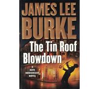 The Tin Roof Blowdown: A Dave Robicheaux Novel