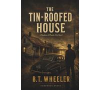 The Tin-Roofed House: A Shadows of Phenix City Novel