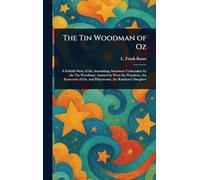 The Tin Woodman of Oz