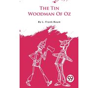 The Tin Woodman Of Oz