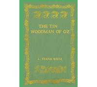The Tin Woodman Of OZ: With original illustrations