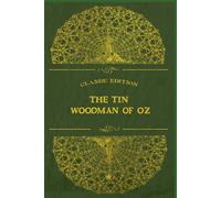 The Tin Woodman Of OZ: With original illustrations