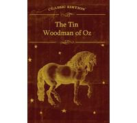 The Tin Woodman Of OZ: With original illustrations