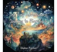 The Tiny Adventurers: Journey to Microtopia
