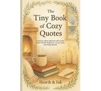 The Tiny Book Of Cozy Quotes. A Small Gift Book Of Hygge Quotes For Slow Living - Perfect For Christmas Gift Books For Women And Book Lover Gift Ideas
