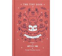 The Tiny Book of Tiny Stories: Volume 1: An Illustrated Anthology from a Groundbreaking Global Creative Collective
