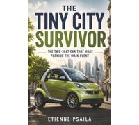 The Tiny City Survivor: The Two-Seat Car That Made Parking the Main Event