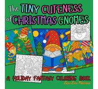The Tiny Cuteness of Magical Christmas Gnomes | 46 Cute Warm Fuzzy Cozy Designs | Detailed and Intricate Patterns for Adults: A Festive Fantasy ... Patterns for Stress Relief & Relaxation