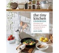 The Tiny Kitchen Cookbook by Annie Mahle Annie Mahle (Auteur)