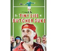 The Tiny Life of Butcher Duke