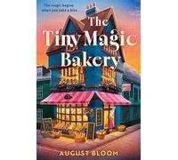 The Tiny Magic Bakery - August Bloom - HQ DIgital - ebook (ePub) - Livre