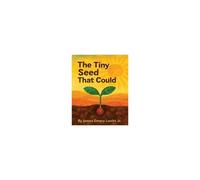 The Tiny Seed That Could
