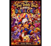 The Tiny Teddy Bear of the Digital Circus