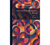 The Tip-Top Minstrel Book