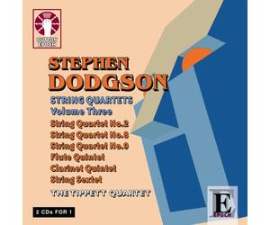 The Tippett Quartet - Stephen Dodgson - String Quartets Nos. 2, 8 & 9/String Sextet, Flute Quintet, Clarinet Quintet
