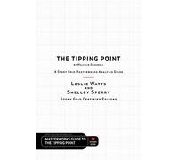 The Tipping Point By Malcolm Gladwell - A Story Grid Masterwork Analysis Guide