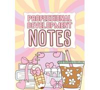 The Tired Teacher’s PD Notebook: A Simple Planner for Professional Development, PLC Meetings, and Teacher Reflection