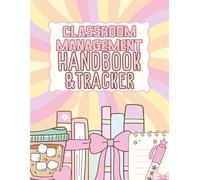 The Tired Teacher's Classroom Management Handbook & Tracker: A Simple System for Behavior Tracking, Intervention Notes, and Consistent Student Support