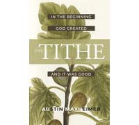 The Tithe: In the Beginning God Created...and It Was Good