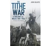 The Tithe War In England And Wales, 1881-1936