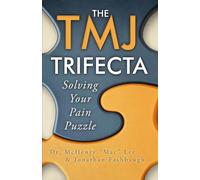 The TMJ Trifecta: Solving Your Pain Puzzle
