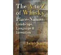 The To Z Of Whisky Place-Names
