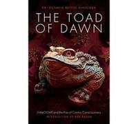The Toad of Dawn: 5-Meo-Dmt and the Rise of Cosmic Consciousness - [Version Originale] Inconnu (Auteur)