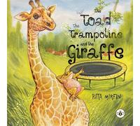 The Toad the Trampoline and the Giraffe