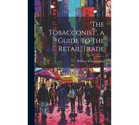the Tobacconist', A Guide To The Retail Trade