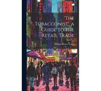 the Tobacconist', A Guide To The Retail Trade