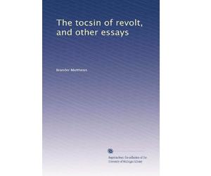 The tocsin of revolt, and other essays (1922)