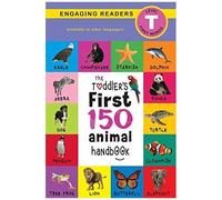 The Toddler's First 150 Animal Handbook