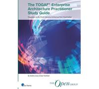 The TOGAF® Enterprise Architecture Foundation Study Guide - Part 2 examination: Preparation for the TOGAF Enterprise Architecture Part 2 Examination