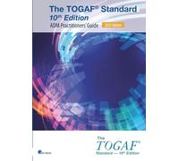 The TOGAF® Standard, 10th Edition - ADM Practitioners’ Guide - 2025 Update: TOGAF® Standard, 10th Edition